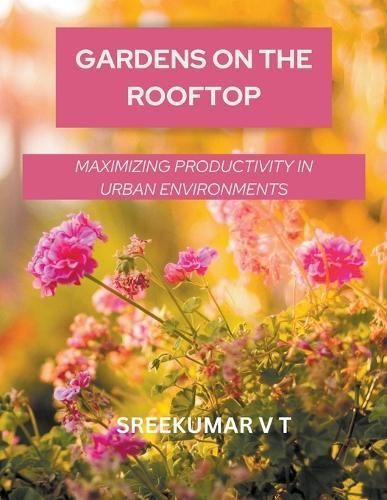 Gardens on the Rooftop By V T Sreekumar 9798223458852 (Paperback)