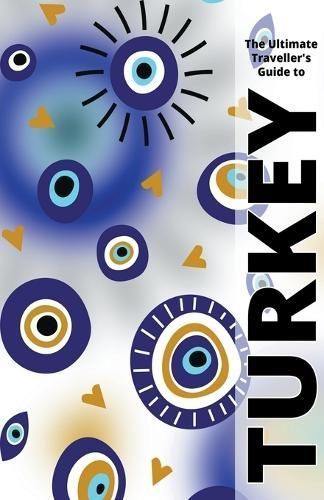 The Ultimate Travellers Guide To Turkey By Pa Books 9798223465485