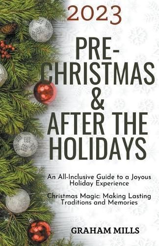 2023 Pre-Christmas & After the Holidays By Graham Mills 9798223477679