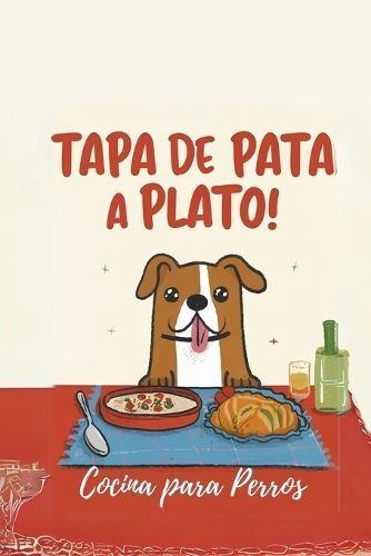 Tapa De Pata a Plato! By Ricardo Gallego 9798223479321 (Paperback)