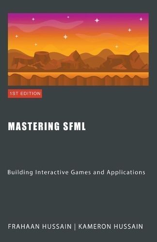 Mastering SFML By Kameron Hussain, Frahaan Hussain 9798223495697