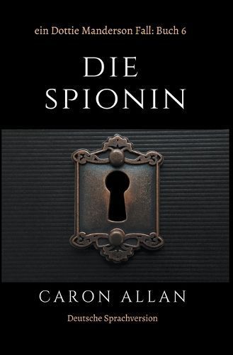Die Spionin By Caron Allan 9798223522157 (Paperback)