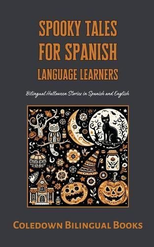 Spooky Tales for Spanish Language Learners By Coledown Bilingual Books