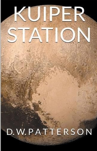Kuiper Station By D W Patterson 9798223537281 (Paperback)