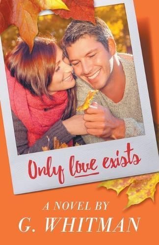 Only Love Exists By G Whitman 9798223557951 (Paperback)