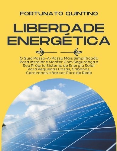 Liberdade Energética By Fortunato Quintino 9798223575740 (Paperback)