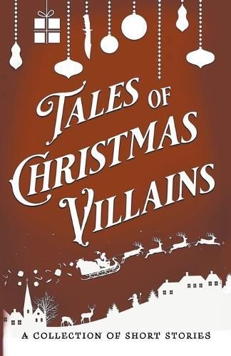Tales of Christmas Villains 9798223577324 (Paperback)