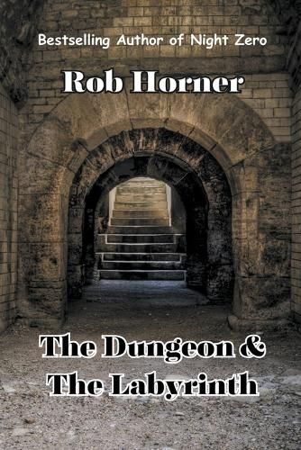 The Dungeon & The Labyrinth By Rob Horner 9798223578840 (Paperback)