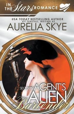 Security Agent's Alien Bartender By Aurelia Skye 9798223585343