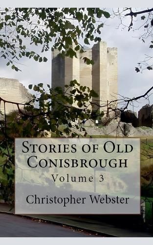 Stories of Old Conisbrough By Christopher Webster 9798223593744
