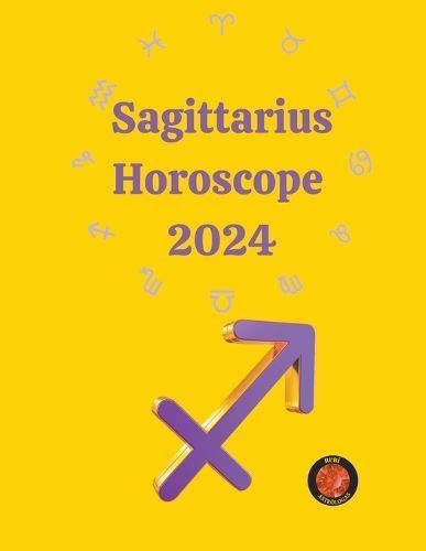 Sagittarius Horoscope 2024 By Rubi 9798223603566 (Paperback)