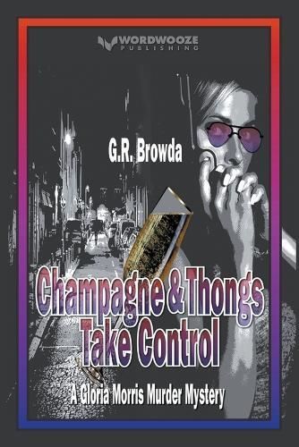 Champagne & Thongs Take Control By G R Browda 9798223616023