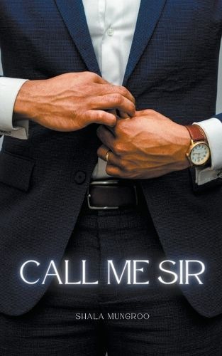 Call Me Sir By Mungroo 9798223623410 (Paperback)