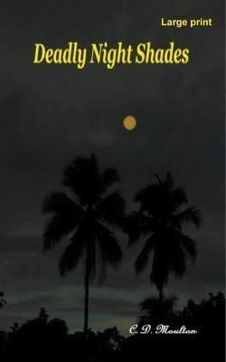 Deadly Night Shades By C D Moulton 9798223650034 (Paperback)