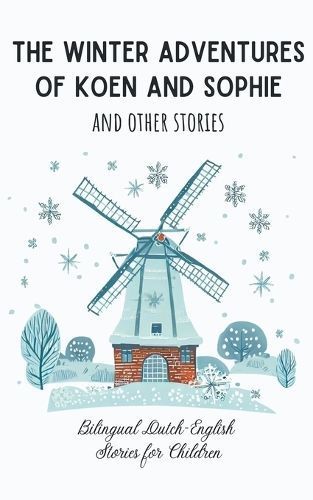 Winter Adventures of Koen and Sophie and Other Stories By Books