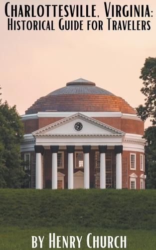 Charlottesville, Virginia By Henry Church 9798223668923 (Paperback)