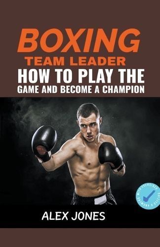 Boxing Team Leader By Alex Jones 9798223672418 (Paperback)