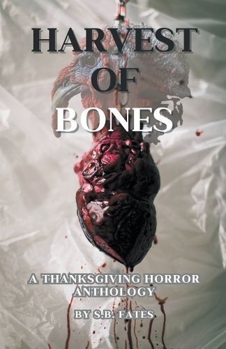 Harvest of Bones By S B Fates 9798223681762 (Paperback)