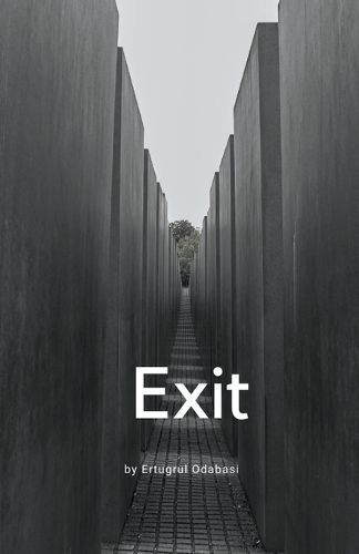 Exit By Ertugrul Odabasi 9798223711841 (Paperback)