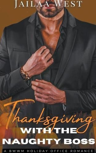 Thanksgiving with the Naughty Boss By West 9798223712985 (Paperback)