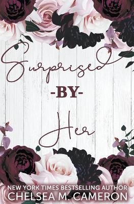 Surprised by Her By Chelsea M Cameron 9798223736356 (Paperback)