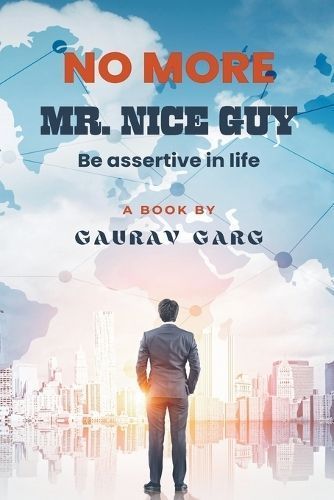 No More Mr. Nice Guy By Gaurav Garg 9798223736660 (Paperback)