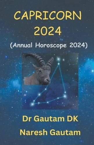 Capricorn 2024 By Dr Gautam Dk, Naresh Gautam 9798223745150