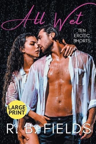 All Wet By R B Fields 9798223760306 (Paperback)