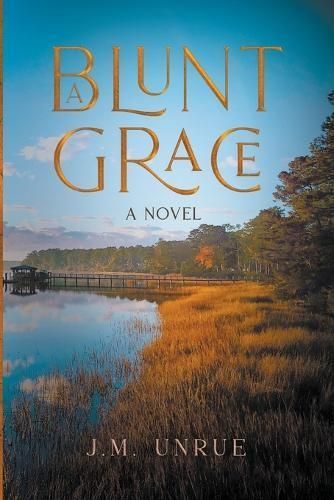 A Blunt Grace By J M Unrue 9798223765622 (Paperback)