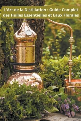 L'Art De La Distillation By Saura 9798223788522 (Paperback)