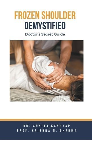 Frozen Shoulder Demystified 9798223792277 (Paperback)
