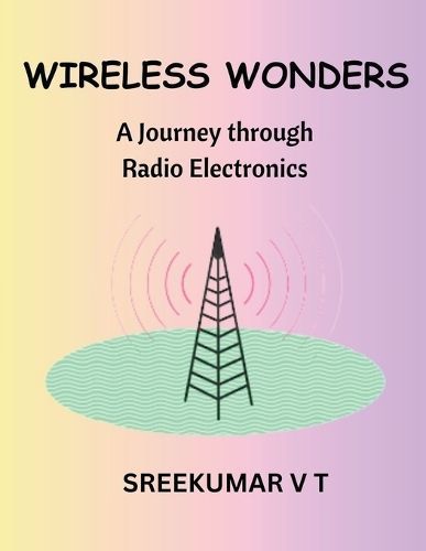 Wireless Wonders By V T Sreekumar 9798223815419 (Paperback)