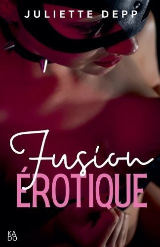 Fusion Érotique By Juliette Depp 9798223825081 (Paperback)