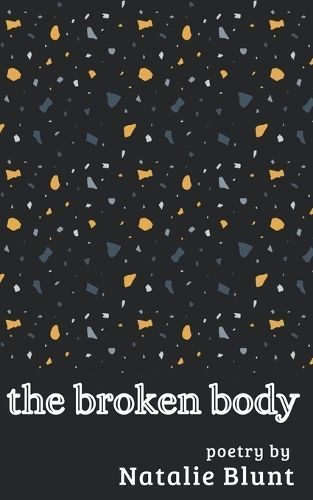 The Broken Body By Natalie Blunt 9798223837176 (Paperback)