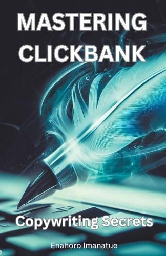 Mastering Clickbank By Enahoro Imanatue 9798223837589 (Paperback)