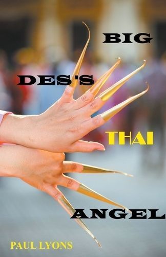 Big Des's Thai Angel By Paul Lyons 9798223839439 (Paperback)