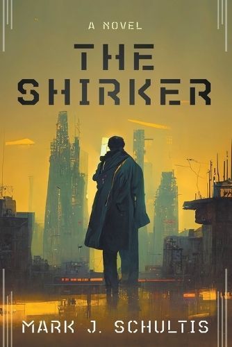 The Shirker By Mark J Schultis 9798223846215 (Paperback)