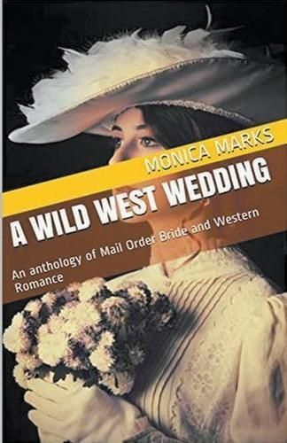 A Wild West Wedding By Monica Marks 9798223847557 (Paperback)
