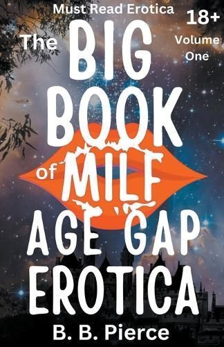 The Big Book of MILF Age Gap Erotica Volume One By B B Pierce