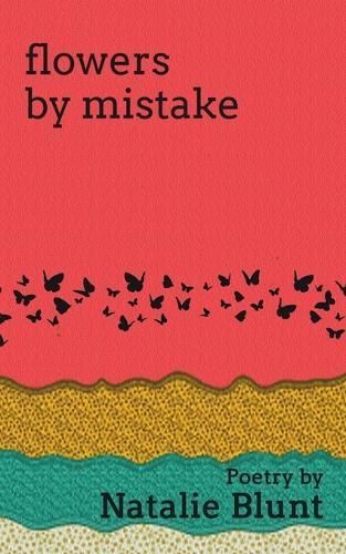 Flowers by Mistake By Natalie Blunt 9798223880370 (Paperback)
