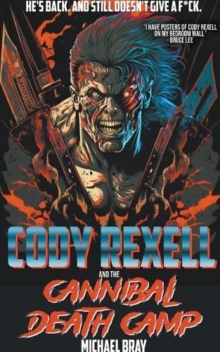 Cody Rexell and the Cannibal Death Camp By Michael Bray 9798223914259