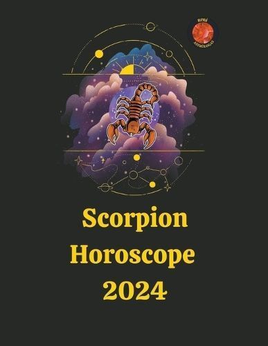Scorpion Horoscope 2024 By Angeline Rubi and Alina a Rubi (Paperback)