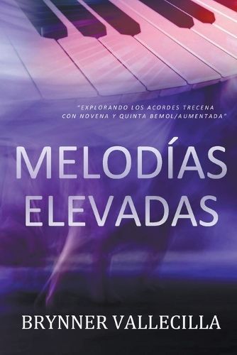 Melodías Elevadas By Brynner Vallecilla 9798223942399 (Paperback)