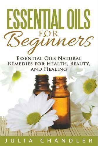 Essential Oils for Beginners By Chandler 9798223942412 (Paperback)