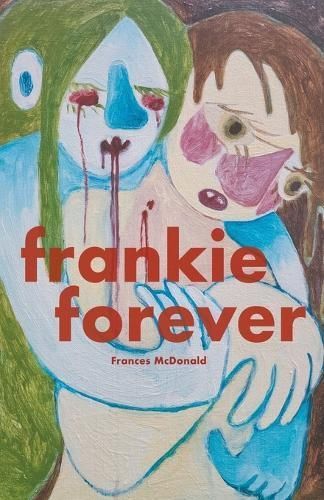 Frankie Forever By Frances McDonald 9798223948070 (Paperback)