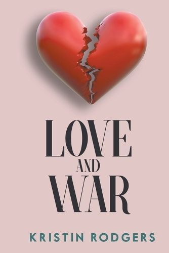 Love and War By Kristin Rodgers 9798223959892 (Paperback)