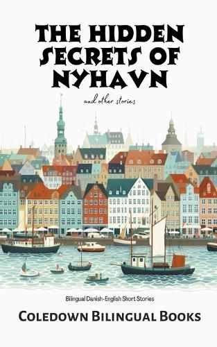 The Hidden Secrets of Nyhavn and Other Stories 9798223983965