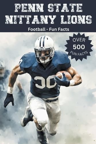 Penn State Nittany Lions Football Fun Facts By Ape 9798223991212