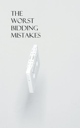 The Worst Bidding Mistakes By Bidali Champinio 9798223994428