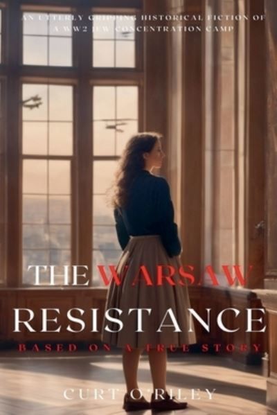 Warsaw Resistance By O'Riley 9798224020034 (Paperback)